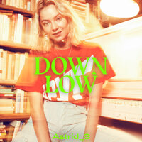 Down Low - Astrid S