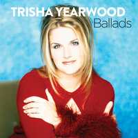 When We Were Still In Love - Trisha Yearwood
