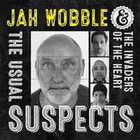 Visions of You - Jah Wobble, The Invaders Of The Heart