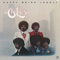 Happy Being Lonely - The Chi-Lites