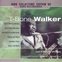 Call It A Stormy Monday - T-Bone Walker