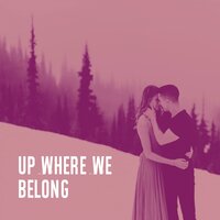 Up Where We Belong - Paul Chen, Brenda Guzman