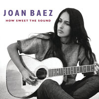 I Pity The Poor Immigrant - Joan Baez, Bob Dylan