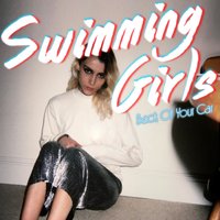 Back of Your Car - Swimming Girls