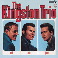 Love Comes A Trickling Down - The Kingston Trio