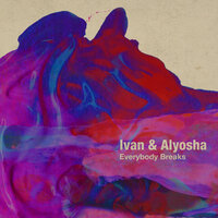 One Song Away - Ivan & Alyosha