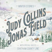 The Fallow Way - Judy Collins, Jonas Fjeld, Chatham County Line