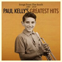 Finally Something Good - Paul Kelly
