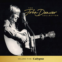 The Flower That Shattered The Stone (Reprise) - John Denver