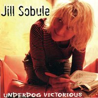 Underdog Victorious - Jill Sobule