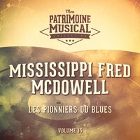 Worried Mind Blues - Mississippi Fred McDowell