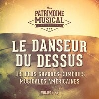 Cheek to Cheek (Extrait de la comédie musicale « Le danseur du dessus ») - Fred Astaire, Ginger Rogers, Ирвинг Берлин