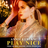 Play Nice - ANNIE LEBLANC
