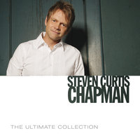 Heaven In The Real World - Steven Curtis Chapman