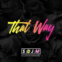 That Way - SDJM, Conor Maynard