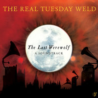 Come Around - The Real Tuesday Weld