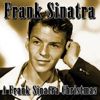 Let It Snow! Let It Snow! Let It - Frank Sinatra