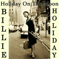 Riffin' The Scotch - Billie Holiday