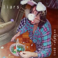 Liar - Todd Rundgren