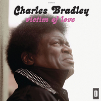 Through the Storm - Charles Bradley, Menahan Street Band