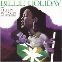 A Sunbonnet Blue (And A Yellow Straw Hat) - Billie Holiday, Teddy Wilson