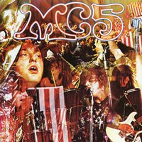 I Want You Right Now - MC5