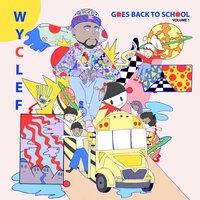 Back to School Intro - Wyclef Jean, Sejahari Amaru Saulter-Villegas