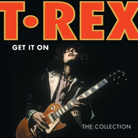 The Time Of Love Is Now - T. Rex