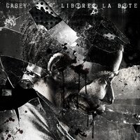 Libérez la bête - Casey