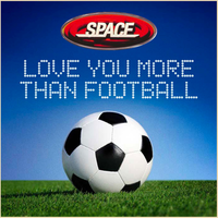 I Love You More Than Football - Space