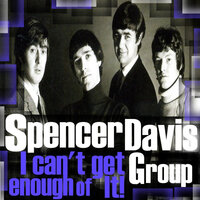 I Can't Get Enough of It (Radio Session, 1966) - Spencer Davis Group