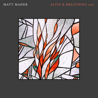 Lord of My Life - Matt Maher
