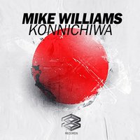 Konnichiwa - Mike Williams