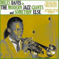 Somethin' Else - Miles Davis, Art Blakey, Cannonball Adderley