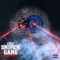 Sniper Gang (Freestyle) - 22gz