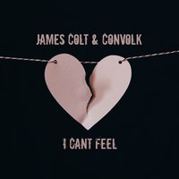 I Can't Feel - James Colt, Convolk