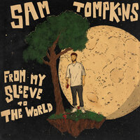 You Broke My Heart So Gently - Sam Tompkins