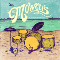 Carry Your Will - The Mowgli's