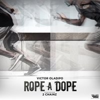 Rope a Dope - 2 Chainz, Victor Oladipo