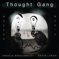 Woodcutters from Fiery Ships - Thought Gang, Angelo Badalamenti, David Lynch