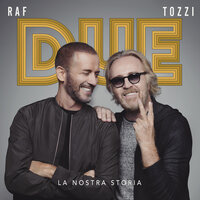 Due - Raf, Umberto Tozzi