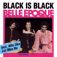Black Is Black I - Belle Epoque