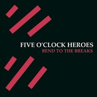 Time on My Hands - Five O'Clock Heroes