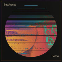 Refine - Bestfriends
