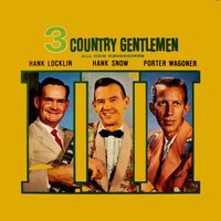 Call Of The Wild - Hank Locklin, Hank Snow, Porter Wagoner