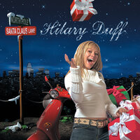 When The Snow Comes Down In Tinseltown - Hilary Duff