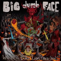 The Blood Maiden - Big Dumb Face