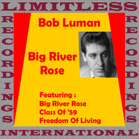 Big River Rose - Bob Luman