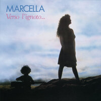 Verso l'ignoto - Gianni Bella, Marcella Bella