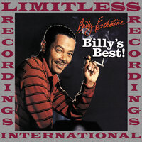 Zing! Went The Strings Of My Heart - Billy Eckstine